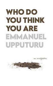 Who Do You Think You Are? Discover the Purpose of Your Life