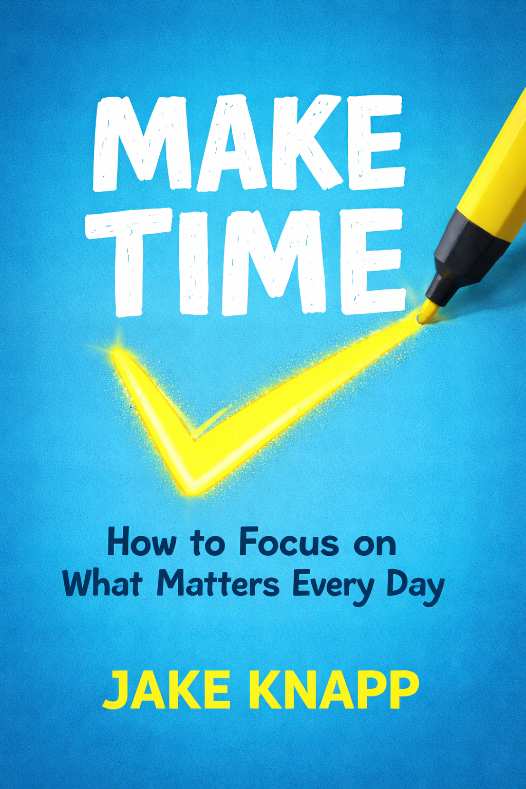 Make Time by Jake Knapp