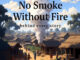 No Smoke Without Fire